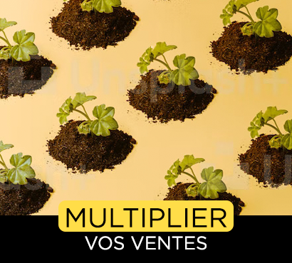 Multiplier vos ventes
